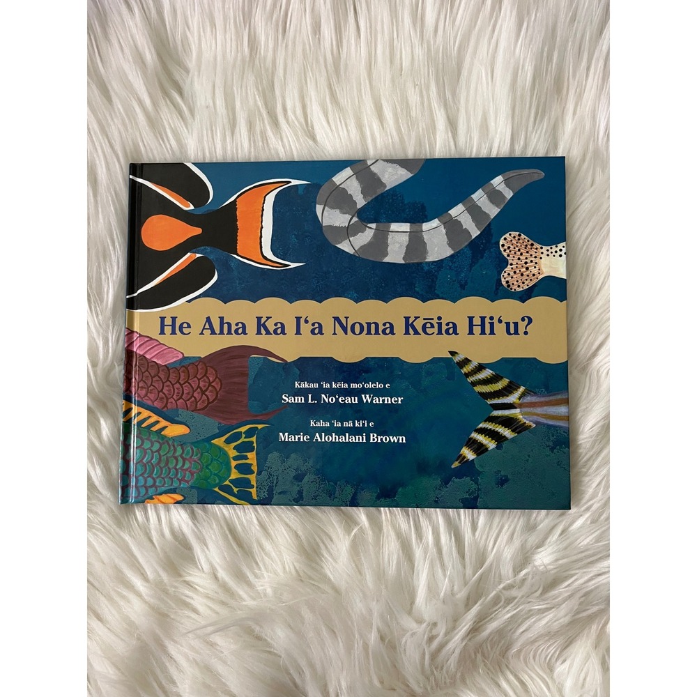 Hawaiian Book - He Aha Ka I'a Nona Keia Hi'u?